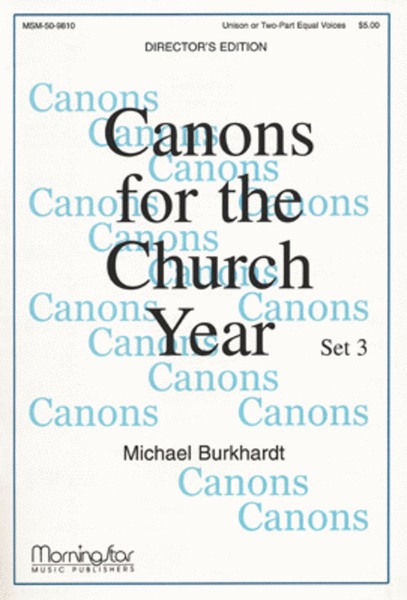 Canons for the Church Year, Set 3 (Director's Edition)