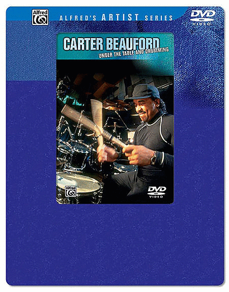 Carter Beauford -- Under the Table and Drumming