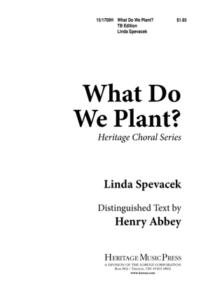 What Do We Plant?