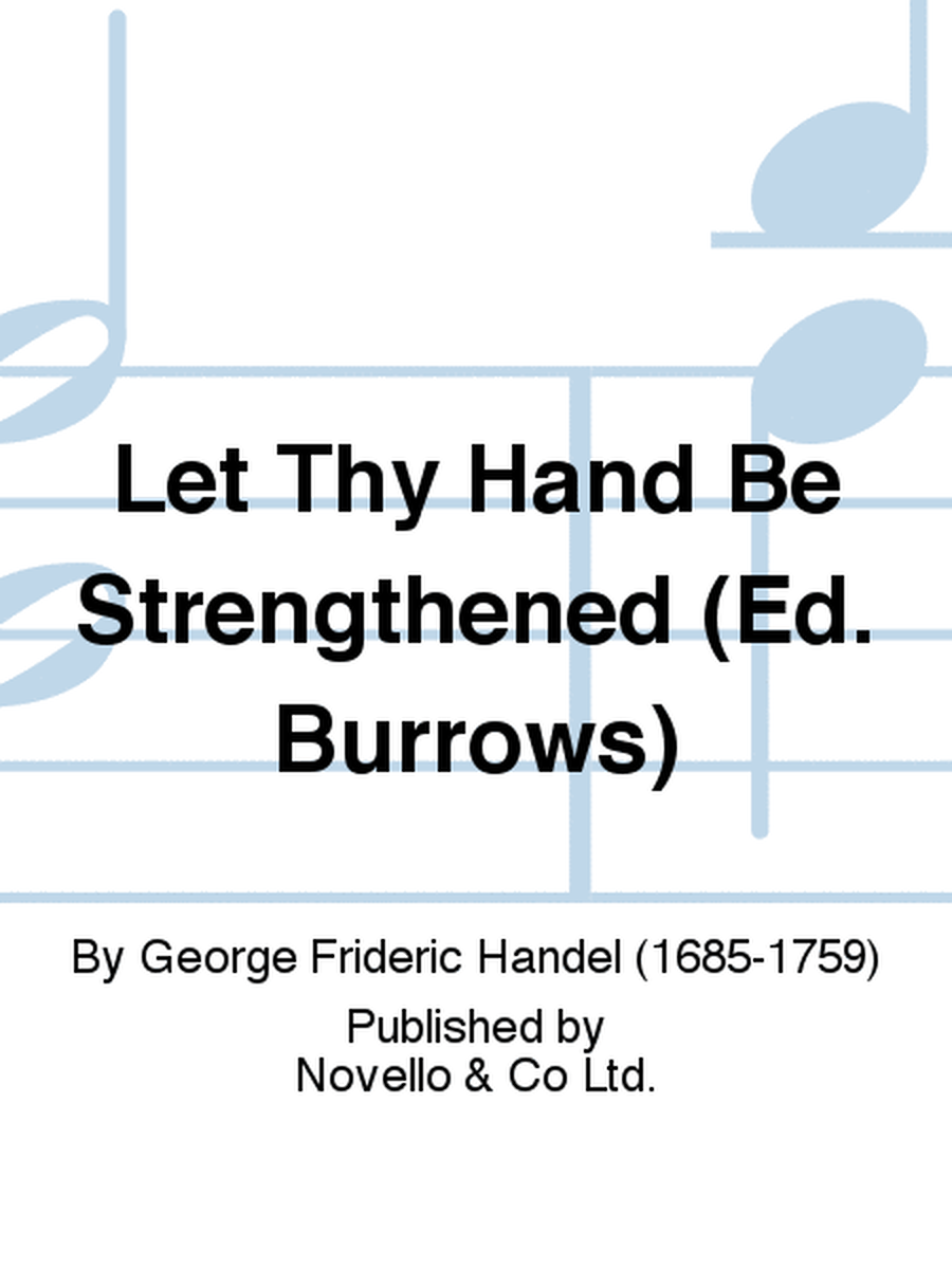 Let Thy Hand Be Strengthened (Ed. Burrows)