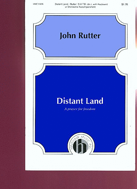 John Rutter: Distant Land (Prayer for Freedom)