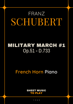 Military March No.1, Op.51 - French Horn and Piano (Full Score and Parts)