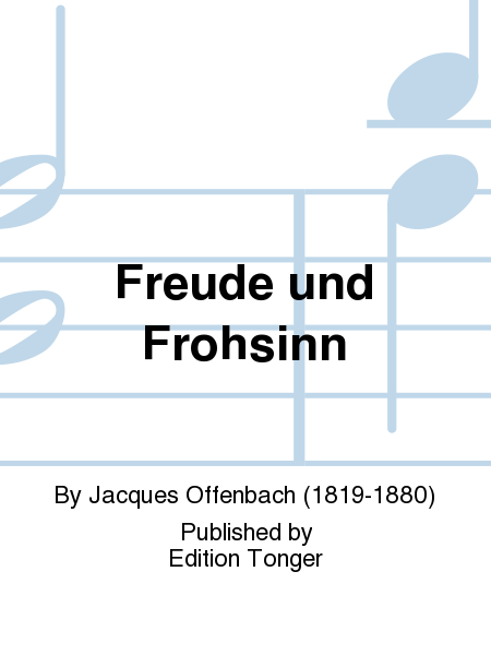 Freude und Frohsinn