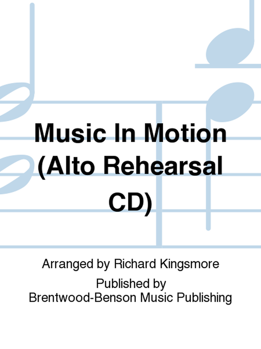 Music In Motion (Alto Rehearsal CD)