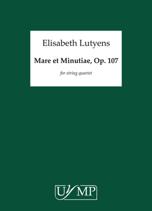 Mare Et Minutiae Op.107