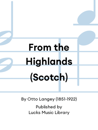 From the Highlands (Scotch)