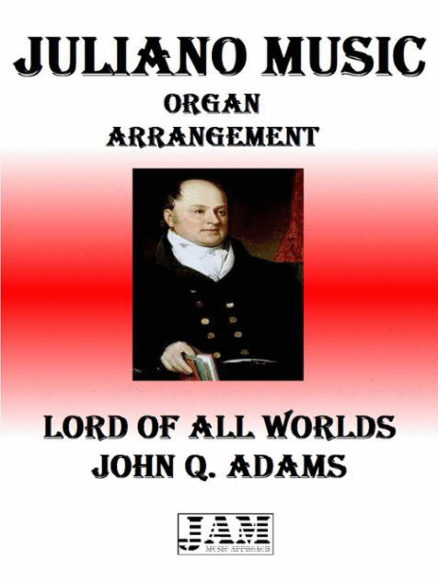 LORD OF ALL WORLDS - JOHN Q. ADAMS (HYMN - EASY ORGAN) image number null