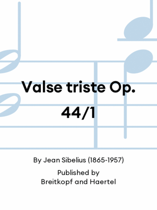 Valse triste Op. 44/1