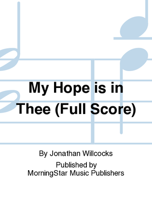 My Hope is in Thee (Full Score)
