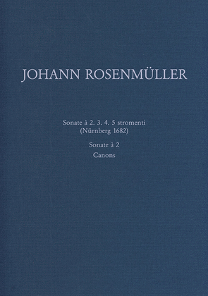 Instrumentalmusik in Drucken III: Sonate à 2.3.4.5 stromenti (Nürnberg 1682) u.a.