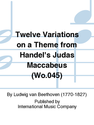 Book cover for Twelve Variations On A Theme From Handel'S Judas Maccabeus (Wo.045)