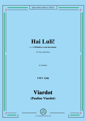 Pauline Viardot-Hai Luli!,VWV 1106,in f minor,from '6 Mélodies et une havanaise'
