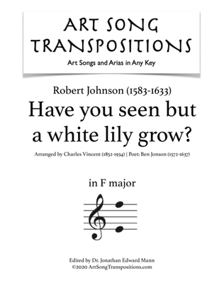 Book cover for JOHNSON: Have you seen but a white lily grow? (transposed to F major)