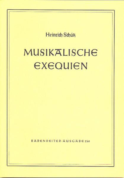 Musikalische Exequien für Solostimmen, Chor und Basso continuo SWV 279-281