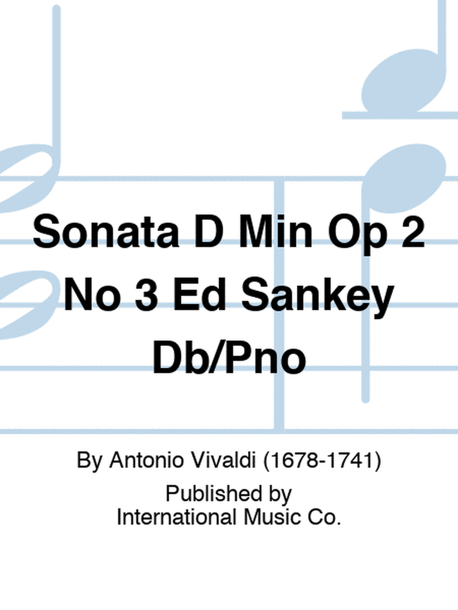 Sonata D Min Op 2 No 3 Ed Sankey Db/Pno