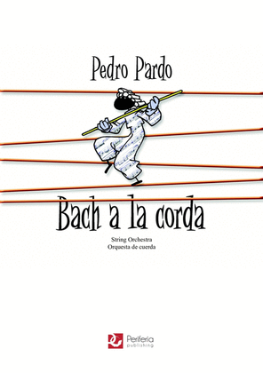 Bach a la corda for String Orchestra