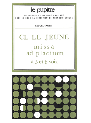 Claude Le Jeune: Missa ad Placitum