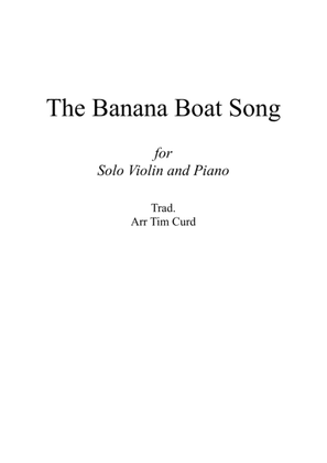 Book cover for The Banana Boat Song. For Solo Violin and Piano