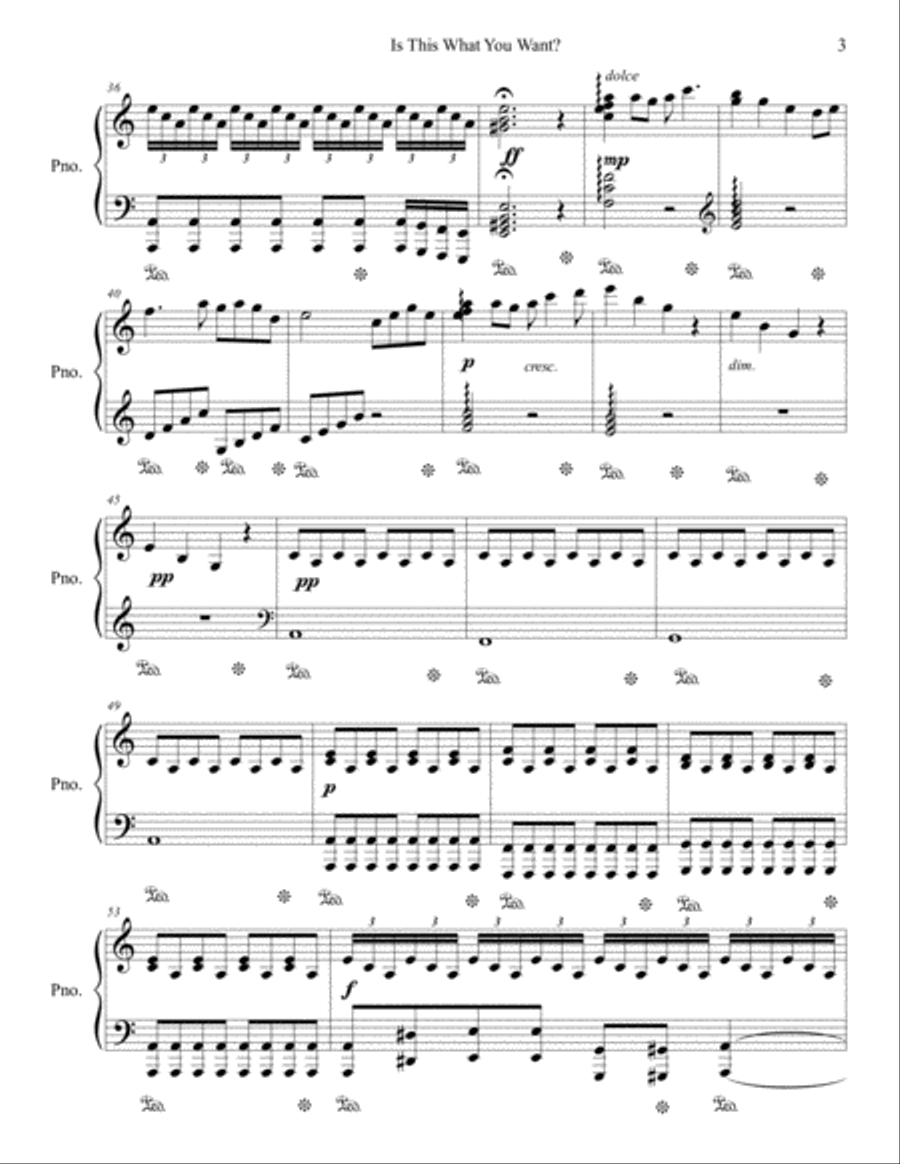 Is This What You Want? Originally, composed it for an against the child abuse. I hope my music will Piano Solo scores gallery preview page 3