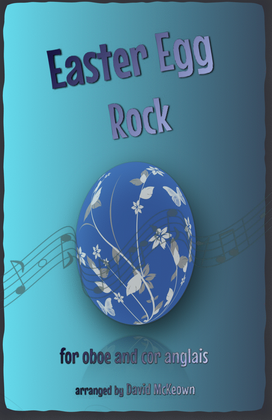 The Easter Egg Rock for Oboe and Cor Anglais Duet