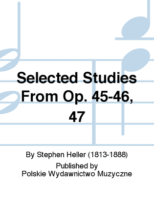 Book cover for Selected Studies From Op. 45-46, 47