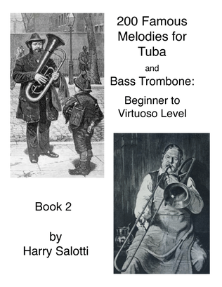 200 Famous Melodies for Tuba and Bass Trombone: Beginner to Virtuoso Level Book 2