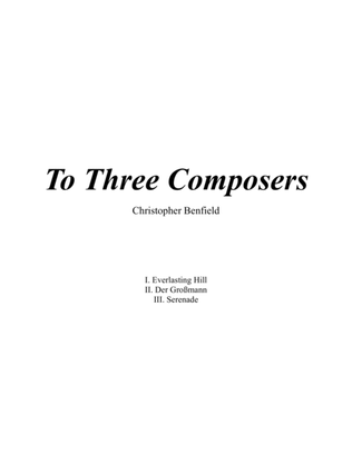 To Three Composers