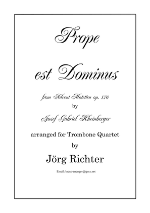 Prope est Dominus aus Advent Motetten op. 176 für Posaunenquartett