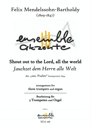 Book cover for Shout out to the Lord, all the world - Psalm 100 - arrangement for three trumpets and organ