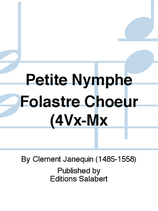 Petite Nymphe Folastre Choeur (4Vx-Mx