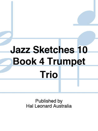Jazz Sketches 10 Book 4 Trumpet Trio