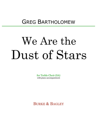 We Are the Dust of Stars