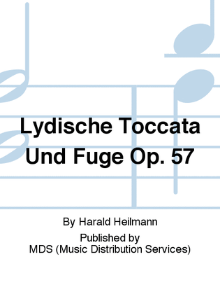 Lydische Toccata und Fuge op. 57