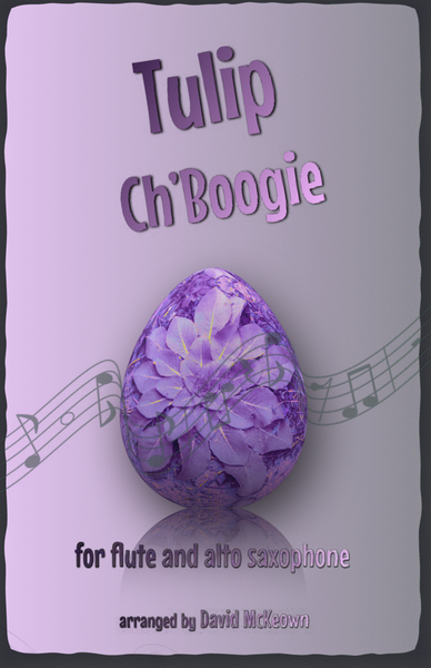 The Tulip Ch'Boogie for Flute and Alto Saxophone Duet