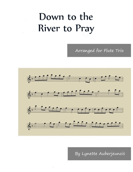 Down to the River to Pray - Flute Trio image number null