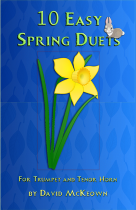 10 Easy Spring Duets for Trumpet and Tenor Horn