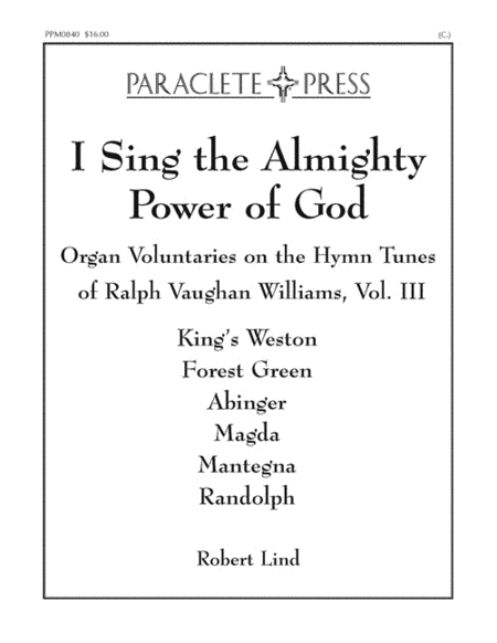 I Sing the Almighty Power of God: Organ Voluntaries on the Hymn Tunes of Ralph Vaughan Williams Volume III image number null