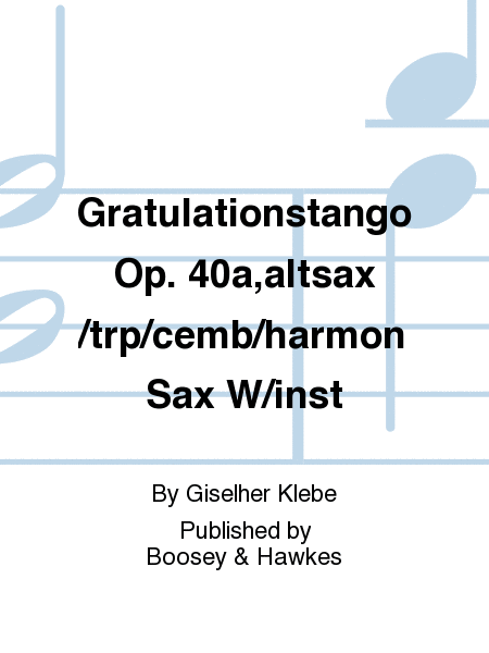 Gratulationstango Op. 40a,altsax /trp/cemb/harmon Sax W/inst