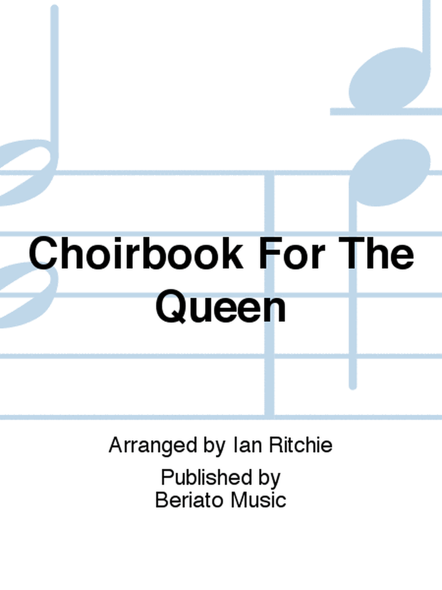 Choirbook For The Queen