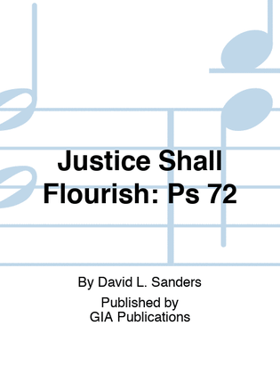 Justice Shall Flourish: Psalm 72
