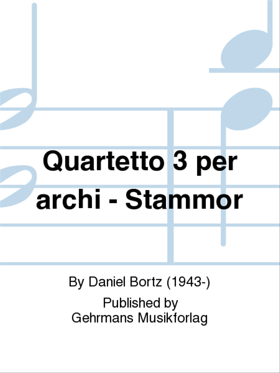 Quartetto 3 per archi - Stammor