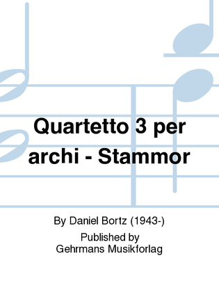 Quartetto 3 per archi - Stammor