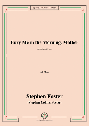 Book cover for S. Foster-Bury Me in the Morning,Mother,in E Major