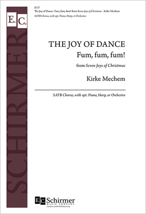 Book cover for The Seven Joys of Christmas: 6. The Joy of Dance: Fum, fum, fum! (Choral Score)
