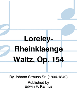 Loreley-Rheinklaenge Waltz, Op. 154