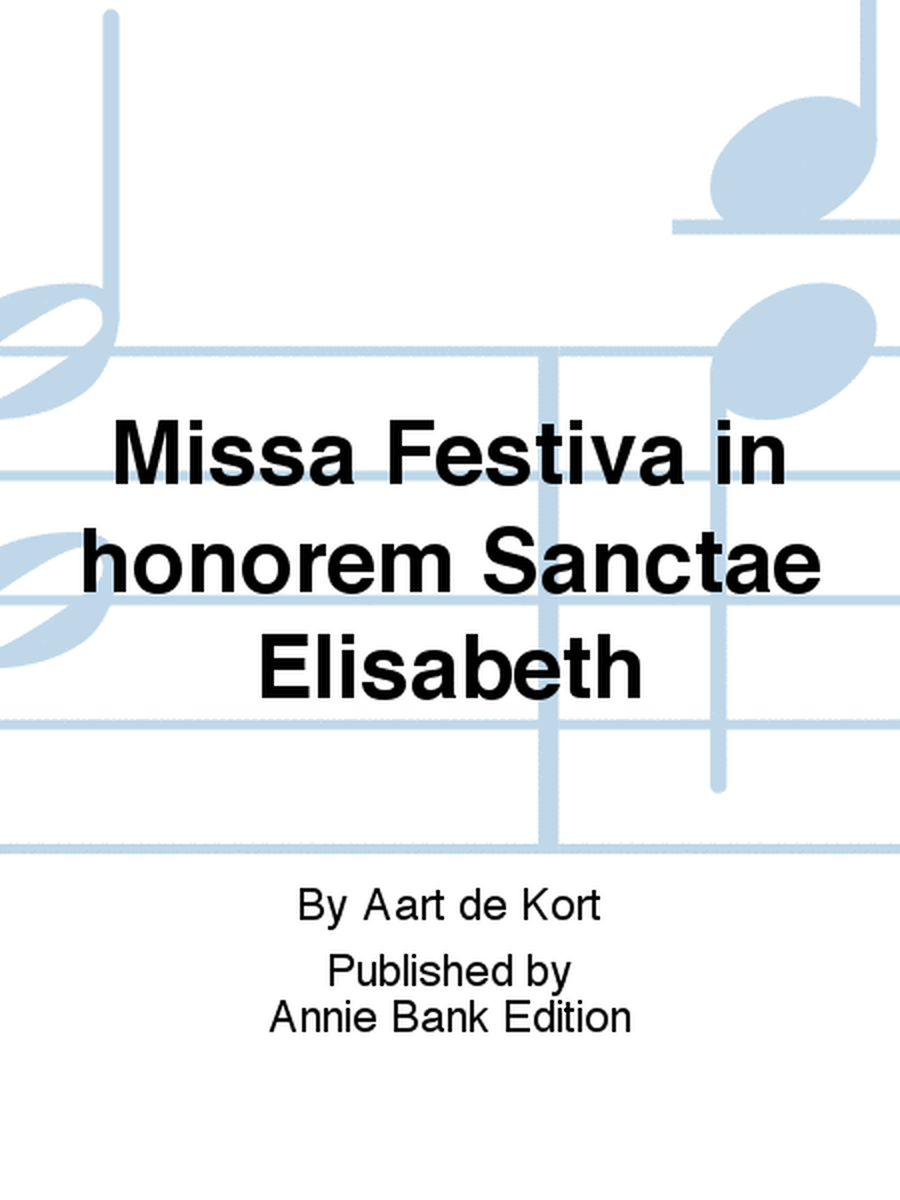 Missa Festiva in honorem Sanctae Elisabeth