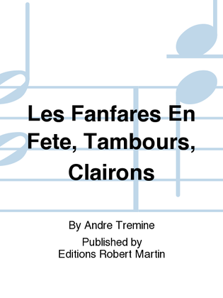 Fanfares En Fete (les), Tambours, Clairons