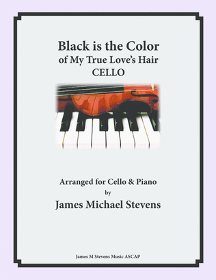 Book cover for Black is the Color of My True Love's Hair - Cello & Piano Arrangement