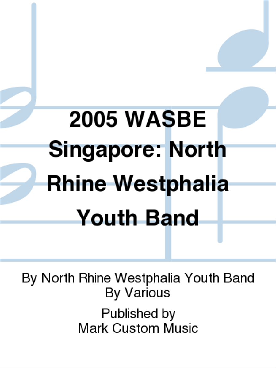 2005 WASBE Singapore: North Rhine Westphalia Youth Band