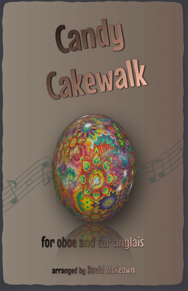 The Candy Cakewalk, for Oboe and Cor Anglais (or English Horn), Duet